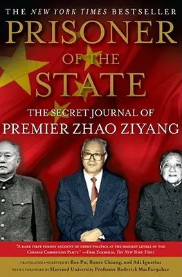 Prizonier al statului: Jurnalul secret al lui Zhao Ziyang - Prisoner of the State: The Secret Journal of Zhao Ziyang
