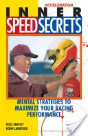 Secretele vitezei interioare: Strategii mentale pentru a-ți maximiza performanțele în curse - Inner Speed Secrets: Mental Strategies to Maximize Your Racing Performance
