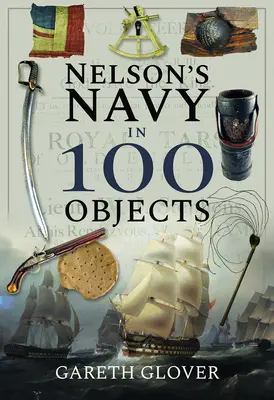 Marina lui Nelson în 100 de obiecte - Nelson's Navy in 100 Objects