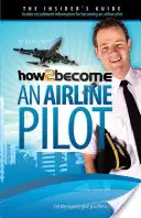Cum să devii pilot de linie aeriană - How To Become An Airline Pilot