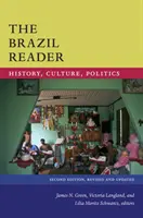 Cititorul despre Brazilia: Istorie, cultură, politică - The Brazil Reader: History, Culture, Politics