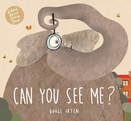 Poți să mă vezi? O carte despre sentimentul de micime - Can You See Me?: A Book about Feeling Small