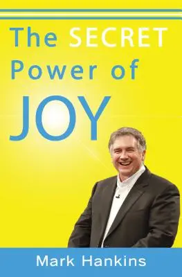 Puterea secretă a bucuriei - The Secret Power of Joy