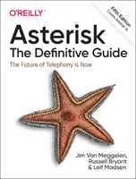 Asterisc: The Definitive Guide: Telefonie open source pentru întreprinderi - Asterisk: The Definitive Guide: Open Source Telephony for the Enterprise
