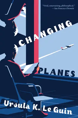 Schimbarea planurilor: Povestiri - Changing Planes: Stories
