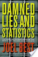 Minciuni blestemate și statistici: Dezlegarea numerelor din mass-media, politicieni și activiști - Damned Lies and Statistics: Untangling Numbers from the Media, Politicians, and Activists