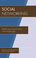 Rețelele sociale: Redefinirea comunicării în era digitală - Social Networking: Redefining Communication in the Digital Age