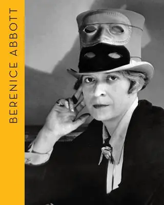 Berenice Abbott: Portrete ale modernității - Berenice Abbott: Portraits of Modernity