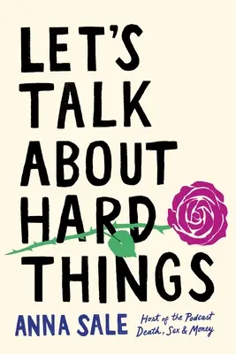 Să vorbim despre lucruri dificile - Let's Talk about Hard Things