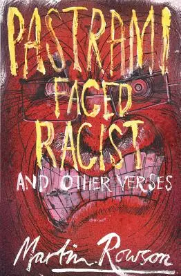 Rasistul cu față de pastramă și alte versuri - Pastrami Faced Racist and Other Verses