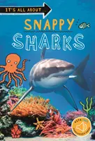 Totul despre... Rechini ageri - It's all about... Snappy Sharks