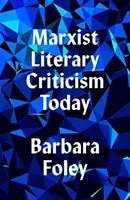 Critica literară marxistă astăzi - Marxist Literary Criticism Today
