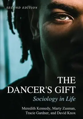 Darul dansatorului: Sociologia în viață - The Dancer's Gift: Sociology in Life