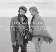 Making of Star Wars - Povestea definitivă din spatele filmului original - Making of Star Wars - The Definitive Story Behind the Original Film