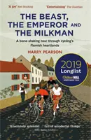 The Beast, the Emperor and the Milkman: A Bone-Shaking Tour Through Cycling's Flemish Heartlands