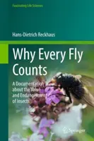 Why Every Fly Counts - O documentație despre valoarea și pericolul insectelor - Why Every Fly Counts - A Documentation about the Value and Endangerment of Insects
