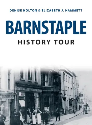 Excursie istorică în Barnstaple - Barnstaple History Tour