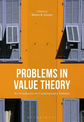 Probleme în teoria valorilor: O introducere în dezbaterile contemporane - Problems in Value Theory: An Introduction to Contemporary Debates