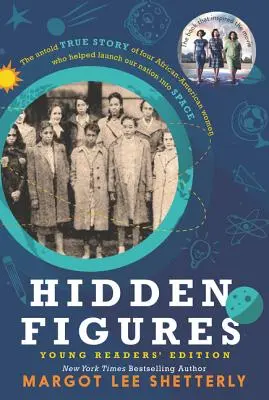 Hidden Figures - Ediția pentru tineri cititori - Hidden Figures Young Readers' Edition
