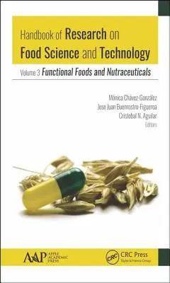 Manual de cercetare privind știința și tehnologia alimentară: Volumul 3: Alimente funcționale și nutraceutice - Handbook of Research on Food Science and Technology: Volume 3: Functional Foods and Nutraceuticals