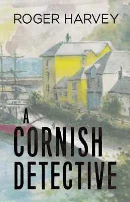 Un detectiv din Cornwall - A Cornish Detective