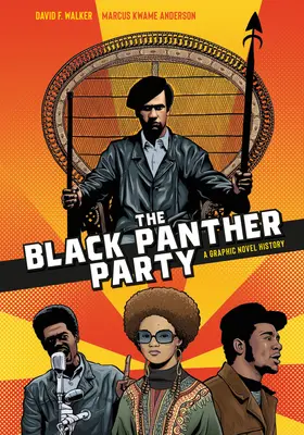 Partidul Pantera Neagră: Un roman grafic istoric - The Black Panther Party: A Graphic Novel History