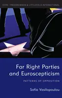 Partidele de extremă dreaptă și euroscepticismul: Modele de opoziție - Far Right Parties and Euroscepticism: Patterns of Opposition