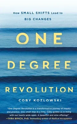 Revoluția de un grad: Cum schimbările mici duc la schimbări mari - One Degree Revolution: How Small Shifts Lead to Big Changes