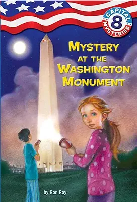 Capital Mysteries #8: Mister la Monumentul Washington - Capital Mysteries #8: Mystery at the Washington Monument