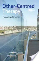 Terapia cu alt centru: Psihologia budistă în acțiune - Other-Centred Therapy: Buddhist Psychology in Action