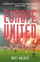 Europe United - 1 fan al fotbalului. 1 sezon nebun. 55 de națiuni UEFA - Europe United - 1 football fan. 1 crazy season. 55 UEFA nations