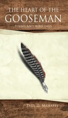 The Heart of the Gooseman: Poezii și scrieri - The Heart of the Gooseman: Poems and Writings