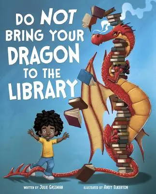 Nu vă aduceți dragonul la bibliotecă - Do Not Bring Your Dragon to the Library
