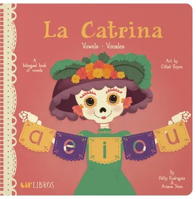 La Catrina: Vowels/Vowales - La Catrina: Vowels/Vocales