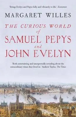 Lumea curioasă a lui Samuel Pepys și John Evelyn - The Curious World of Samuel Pepys and John Evelyn
