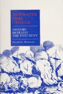Capsula timpului Tidewater: Istoria de sub Patuxent - Tidewater Time Capsule: History Beneath the Patuxent
