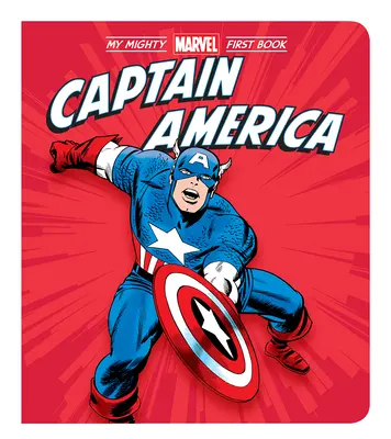 Captain America: Prima mea carte Mighty Marvel - Captain America: My Mighty Marvel First Book