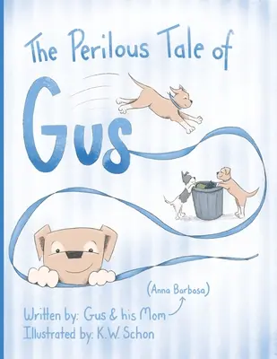 Povestea periculoasă a lui Gus - The Perilous Tale of Gus