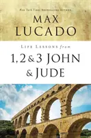 Lecții de viață din 1, 2, 3 Ioan și Iuda: A trăi și a iubi prin adevăr - Life Lessons from 1, 2, 3 John and Jude: Living and Loving by Truth