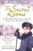 Camere secrete - Un castel plin de intrigi, o ducesă complotistă și o moarte misterioasă - Secret Rooms - A Castle Filled with Intrigue, a Plotting Duchess and a Mysterious Death