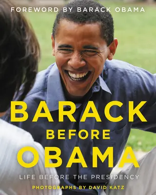 Barack înainte de Obama: Viața înainte de președinție - Barack Before Obama: Life Before the Presidency
