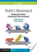 Antipsihotice: Tratarea psihozei, maniei și depresiei - Antipsychotics: Treating Psychosis, Mania and Depression