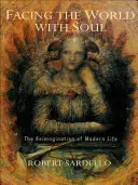 Înfruntând lumea cu sufletul - Facing the World with Soul