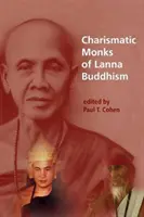 Călugării carismatici ai budismului Lanna - Charismatic Monks of Lanna Buddhism