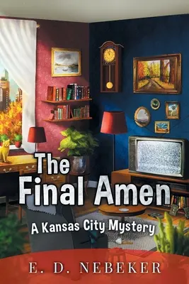 Aminul final: Un mister din Kansas City - The Final Amen: A Kansas City Mystery