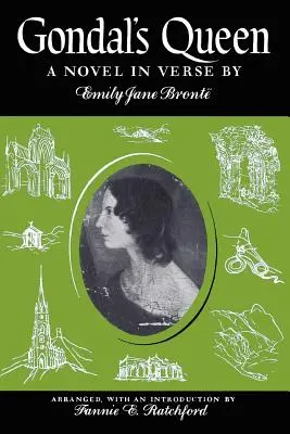 Regina lui Gondal: Un roman în versuri - Gondal's Queen: A Novel in Verse