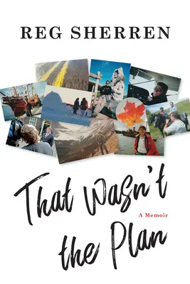 Nu ăsta a fost planul: A Memoir - That Wasn't the Plan: A Memoir