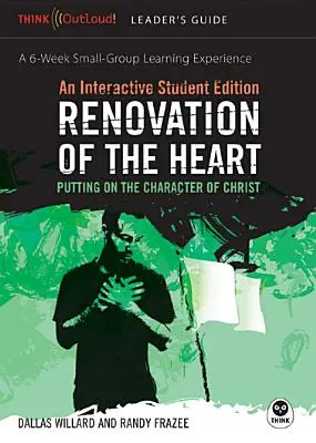 Renovarea inimii Ghidul conducătorului și ediția interactivă pentru elevi: Îmbrăcarea caracterului lui Hristos (Putting on the Character of Christ) - Renovation of the Heart Leader's Guide and Interactive Student Edition: Putting on the Character of Christ