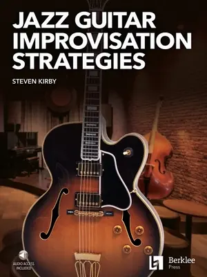 Strategii de improvizație la chitară de jazz - Jazz Guitar Improvisation Strategies