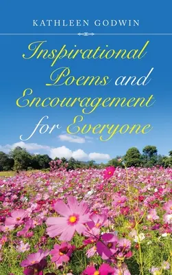 Poezii inspiraționale și încurajări pentru toată lumea - Inspirational Poems and Encouragement for Everyone